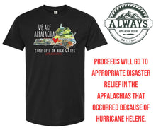 Load image into Gallery viewer, #AppalachiaStrong Come Hell or High Water Top