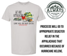 Load image into Gallery viewer, #AppalachiaStrong Come Hell or High Water Top
