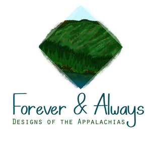 Forever and Always Designs of the Appalachias