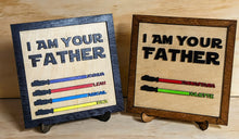 Load image into Gallery viewer, I Am Your/Their Father Sign