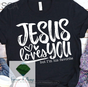 Jesus Loves You But I’m His Favorite Top