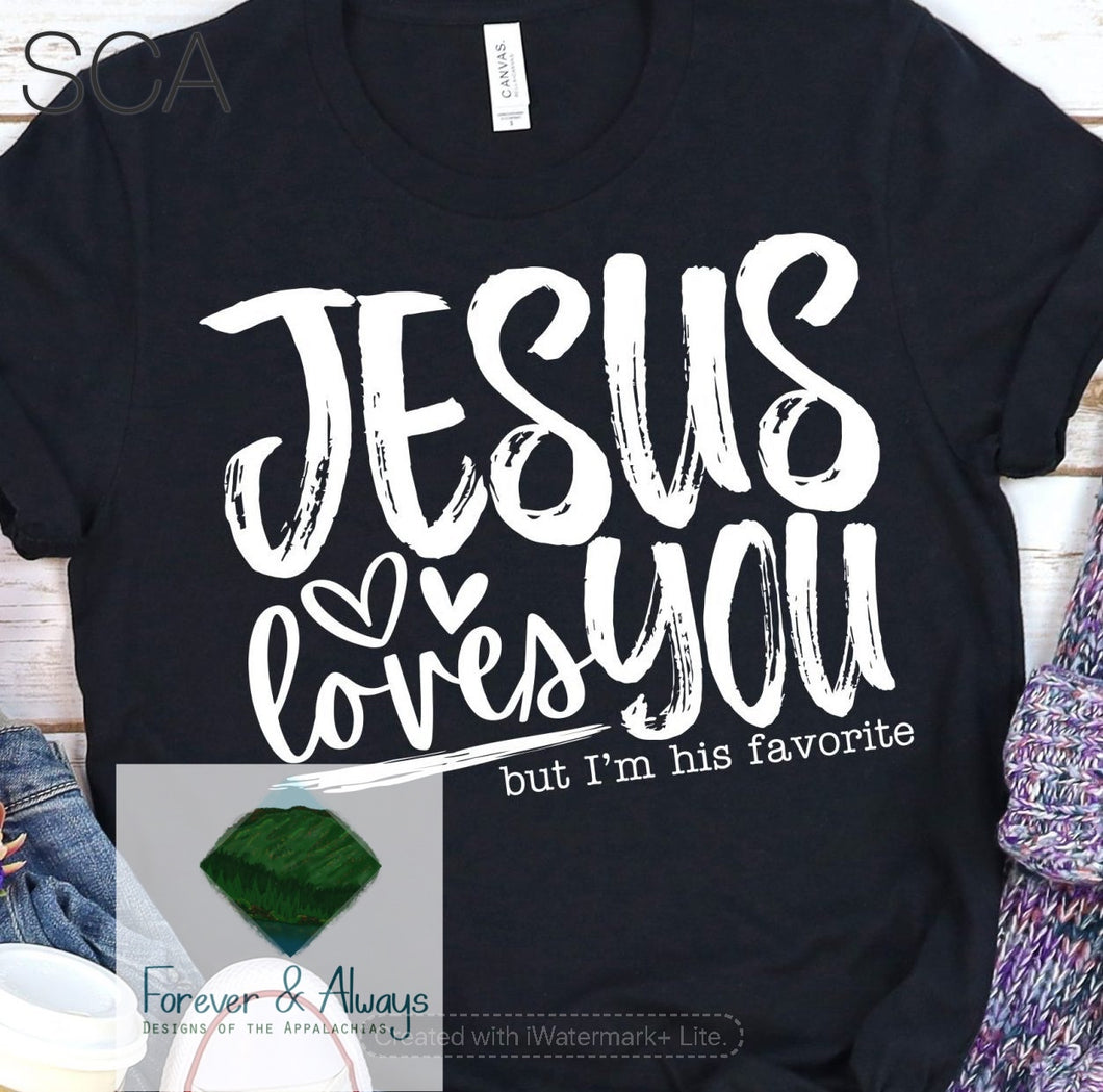 Jesus Loves You But I’m His Favorite Top