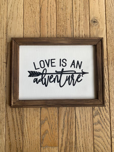 READY TO SHIP! Reverse Canvas Sign: Love Is An Adventure