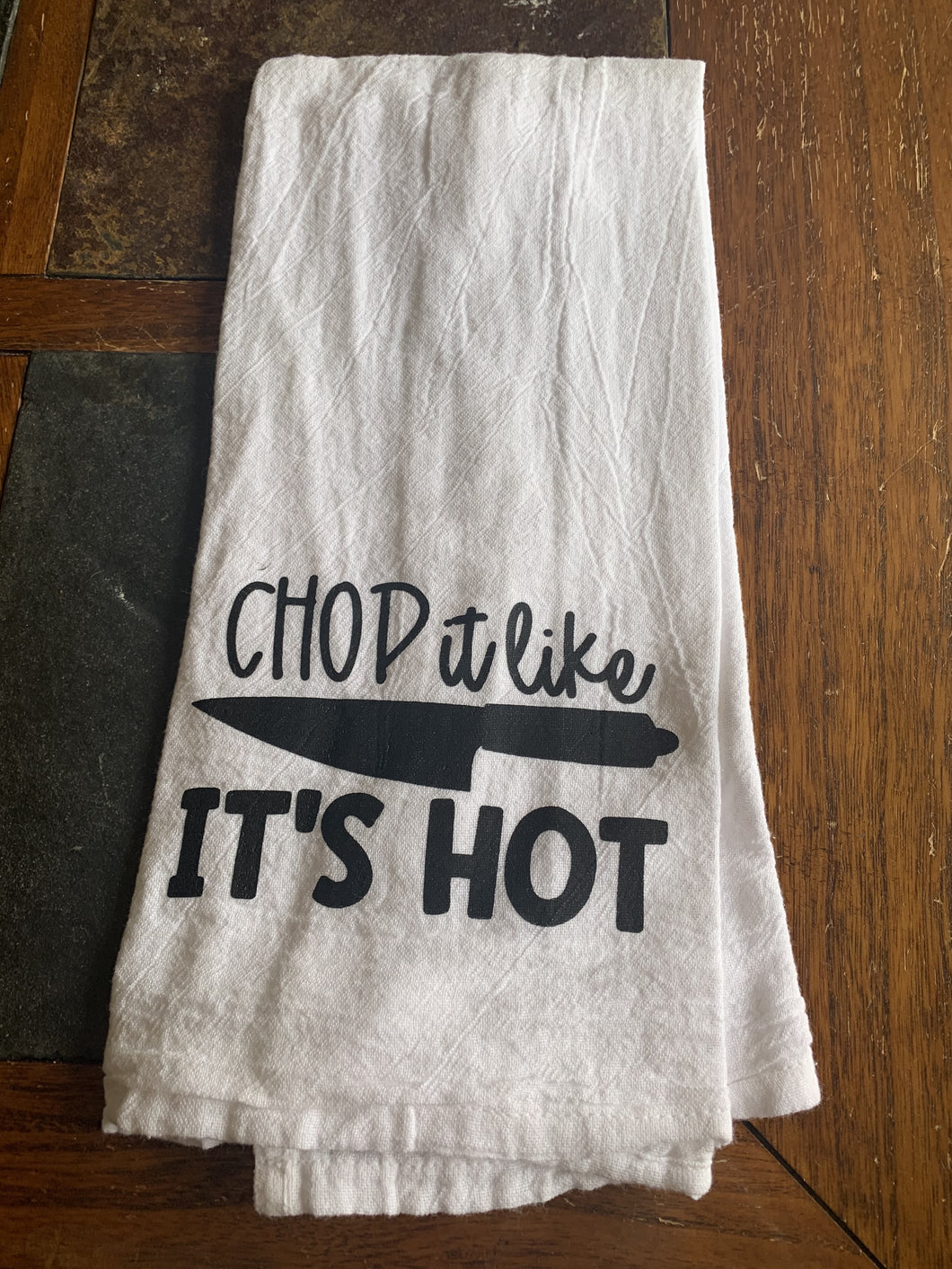 READY TO SHIP! Soft Flour Sack Kitchen Towel: Chop It Like It’s Hot