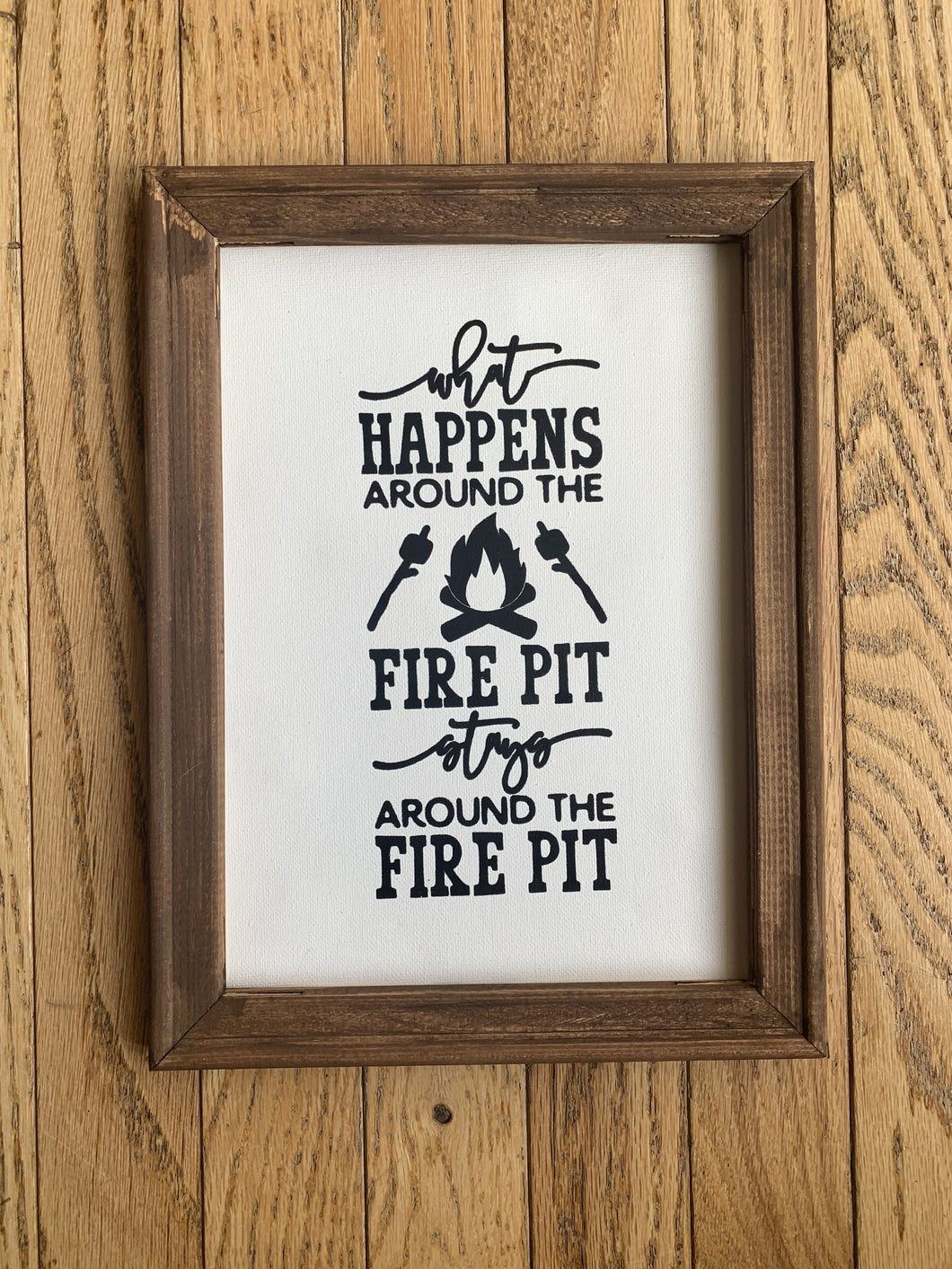 READY TO SHIP! Reverse Canvas Sign: What Happens Around The Fire Pit