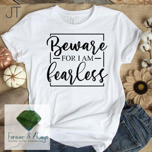 Beware For I Am Fearless Top