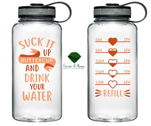 MADE TO ORDER! Suck It Up Buttercup Water Tracker Water Bottle