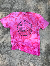 Load image into Gallery viewer, I Am Strong Because A Strong Woman Raised Me Dyed Top
