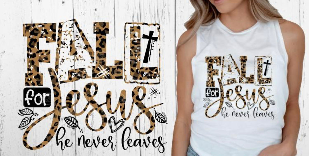 Leopard Fall for Jesus He Never Leaves Top