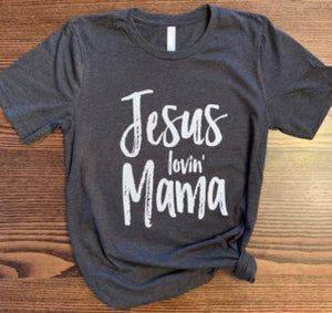 Jesus Loving Mama Top
